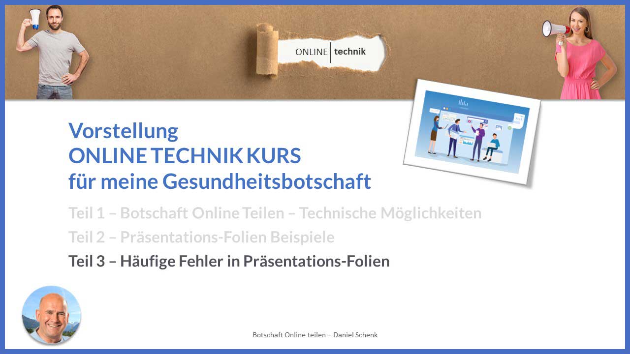 ebotschafter.com - Daniel Schenk - Online Technik Kurs - Vorschau Teil 3 - Häufige Fehler Präsentations-Folien - B2